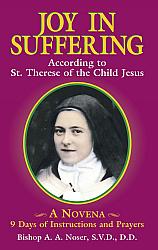 Joy in Suffering: According to St Therese of the Child Jesus