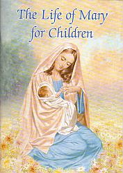 The Life of Mary for Children