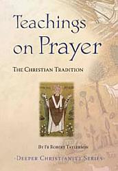 Teachings on Prayer: The Christian Tradition