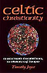Celtic Christianity: A Sacred Tradition, A Vision of Hope