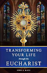 Transforming your Life through the Eucharist