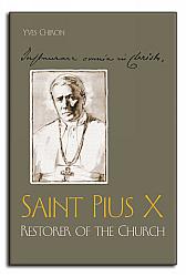 Saint Pius X: Restorer of the Church