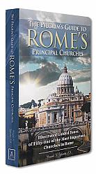 The Pilgrims Guide to Romes Principal Churches