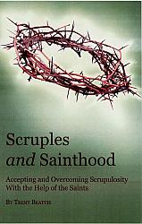 Scruples and Sainthood