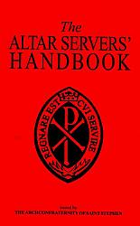 The Altar Server's Handbook of The Archconfraternity of St. Stephen