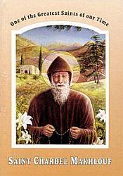 Saint Charbel Makhlouf, One of the Greatest Saints of Our Time