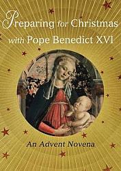 Preparing for Christmas with Pope Benedict XVI