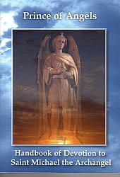 Prince of Angels: Handbook of Devotion to Saint Michael the Archangel