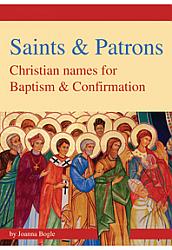 Saints & Patrons: Christian names for Baptism & Confirmation