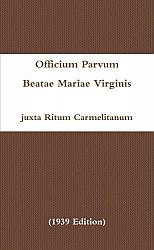Officium Parvum Beatae Mariae Virginis juxta Ritum Carmelitanum (1939)