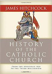 History of the Catholic Church: From the Apostolic Age to the Third Millennium