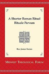 Shorter Roman Ritual - Rituale Parvum - Hardback Edition