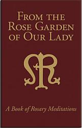 From the Rose Garden of Our Lady