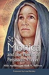 Saint Monica and the Power of Persistent Prayer