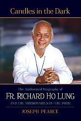 Candles in the Dark: The Authorized Biography of Fr. Ho Lung and the Missionaries of the Poor