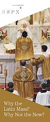 Leaflet: Why the Latin Mass