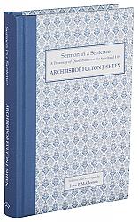 Sermon in a Sentence - Archbishop Fulton J Sheen