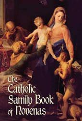 The Catholic Family Book of Novenas