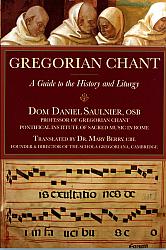 Gregorian Chant - A Guide to the History and Liturgy