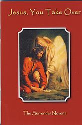 Jesus You Take Over: Surrender Novena