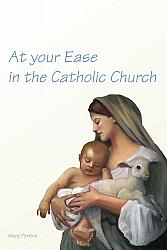 At Your Ease in the Catholic Church