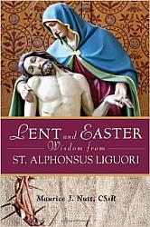 Lent and Easter Wisdom from St Alphonsus Liguori