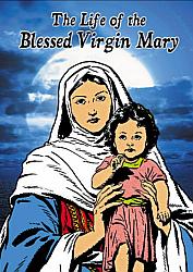 The Life of the Blessed Virgin Mary