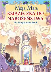 Moja Mala Ksiazeczka do Nabozenstwa - My Polish Simple Mass Book