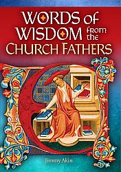 Words of Wisdom from the Church Fathers