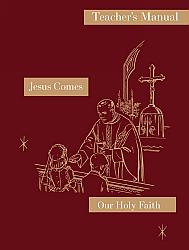 Our Holy Faith: 2nd Grade: Jesus Comes - Teacher's Manual