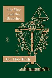 Our Holy Faith: 4th Grade: The Vine and the Branches