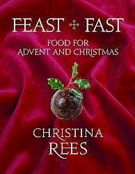 Feast and Fast: Food for Advent and Christmas