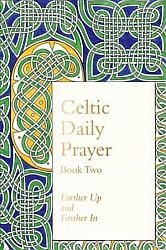Celtic Daily Prayer: Book 2