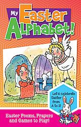 My Easter Alphabet: Easter Poems, Prayers & Games to Play