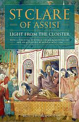 St Clare of Assisi: Light from the Cloister