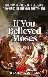 If You Believed Moses - Volume 1