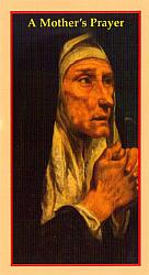Prayer Card: St Monica Mothers Prayer x 10