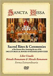 DVD - Sancta Missa: Sacred Rites and Ceremonies, Part I