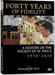 Forty Years of Fidelity - A History of The Society of St. Pius X - DVD
