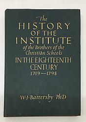 The History of the Institute of the Brothers of the Christian Schools in the Eighteenth Century 1719-1798 (SH1421)