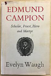 Edmund Campion: Scholar Priest, Hero and Martyr (SH2009)